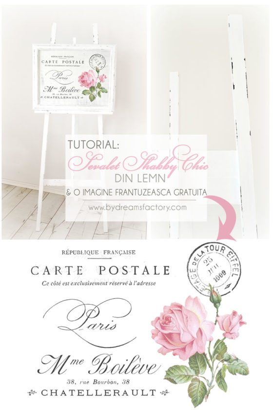 Tutorial Sevalet Shabby Chic din lemn si o imagine frantuzeasca gratuita